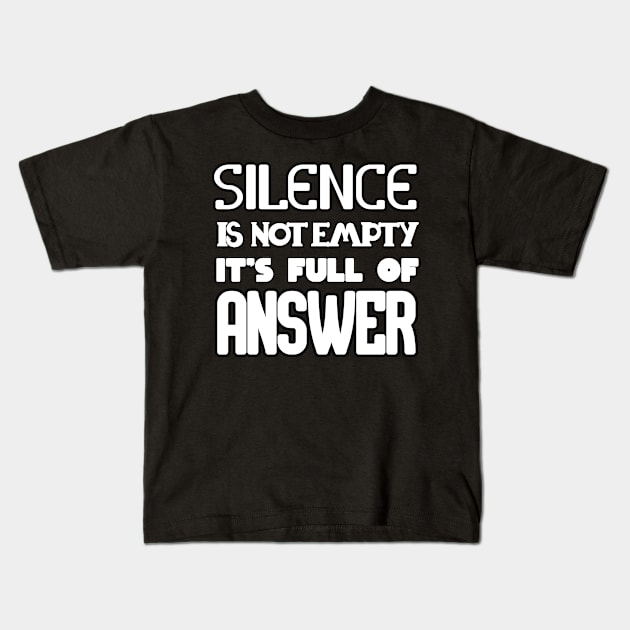 Silence - Motivational and Inspirational Kids T-Shirt by LetShirtSay